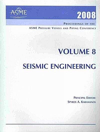 Proceedings of the ASME Pressure Vessels and Piping Conference 2008 (Paperback)