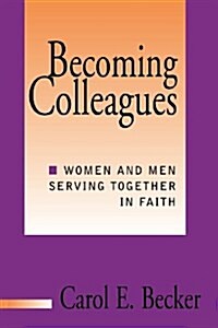 Becoming Colleagues (Paperback)