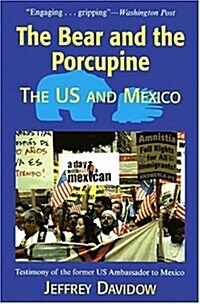 The Bear and the Porcupine: The U.S. and Mexico (Paperback, 2, Revised)