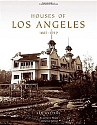 Houses of Los Angeles, 1885-1919 (Hardcover)