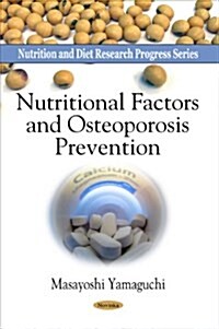 Nutritional Factors and Osteoporosis Prevention (Paperback, UK)