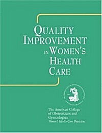 Quality Improvement in Womens Health Care (Hardcover, 2nd)