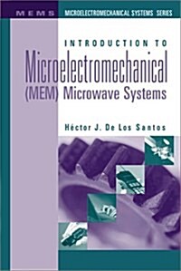 Introduction to Microelectromechanical(mem)Microwave Systems (Hardcover)
