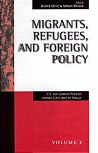 Migrants, Refugees, and Foreign Policy: U.S. and German Policies Toward Countries of Origin (Paperback, Revised)