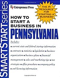 How to Start a Business in Pennsylvania (Paperback)