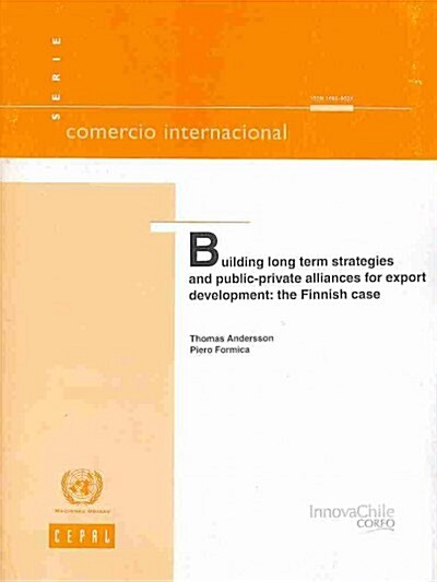 Building Long Term Strategies and Public-Private Alliances for Export Development (Paperback)