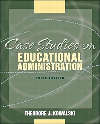 Case Studies on Educational Administration (Paperback, 3rd, Subsequent)