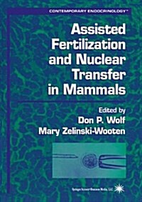 Assisted Fertilization and Nuclear Transfer in Mammals (Paperback)