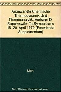 Angewandte Chemische Thermodynamik Und Thermoanalytik: Vortrage Des Rapperswiler Ta-Symposiums 18. Bis 20. April 1979 (Hardcover)