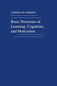 Basic Processes of Learning, Cognition and Motivation (Paperback)