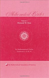 Mathematical Circles: Volume 1, Quadrants I, II, III, IV (Hardcover)