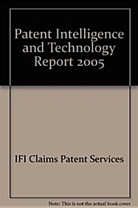 Patent Intelligence and Technology Report (Hardcover, 2005)