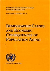 Demographic Causes and Economic Consequences of Population Aging (Paperback)