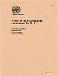 Report of the Disarmament Commission for 2010 (Paperback)