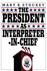 The President as Interpreter-In-Chief (Paperback)