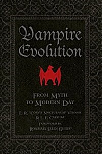 Vampire Evolution: From Myth to Modern Day (Hardcover)