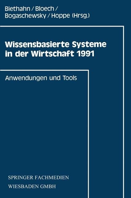 Wissensbasierte Systeme in Der Wirtschaft 1991 (Paperback, 1991 ed.)