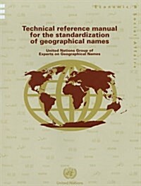 Technical Reference Manual for the Standardization of Geographical Names (Paperback)