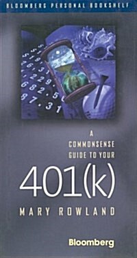 A Commonsense Guide to Your 401(K) (Hardcover)