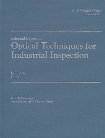 Selected Papers on Optical Techniques for Industrial Inspection (Hardcover)