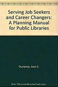 Serving Job Seekers and Career Changers (Paperback)