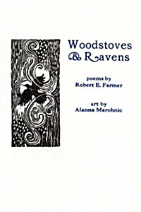Woodstoves & Ravens (Paperback, 1st)