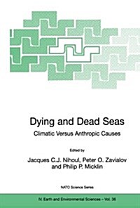 Dying and Dead Seas Climatic Versus Anthropic Causes (Paperback, Softcover Repri)
