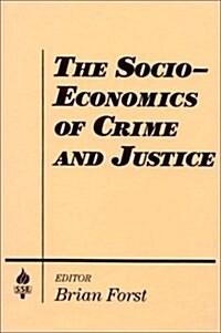 The Socio-Economics of Crime and Justice (Paperback)