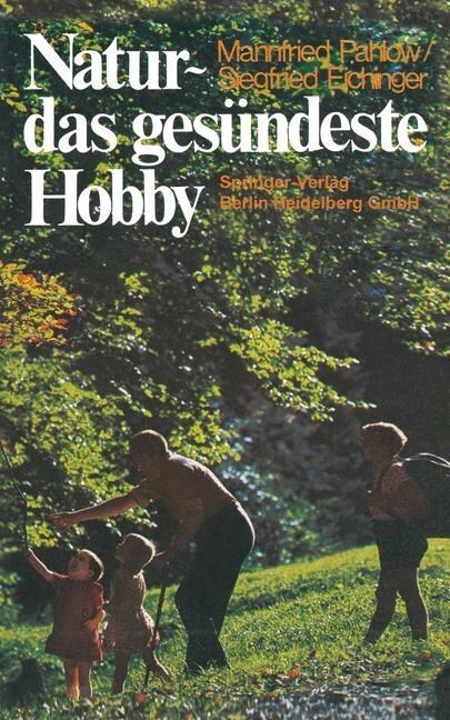 Natur -- Das Gesundeste Hobby (Paperback, 1976 ed.)
