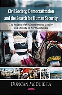 Civil Society, Democratization and the Search for Human Security (Hardcover, UK)