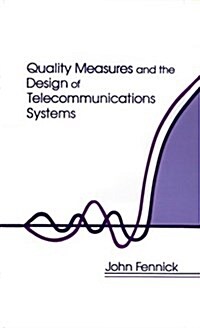 Quality Measures and the Design of Telecommunications Systems (Hardcover)