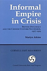 Informal Empire in Crisis (Hardcover)