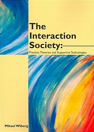 The Interaction Society (Paperback)