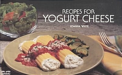 Recipes for Yogurt Cheese (Paperback)