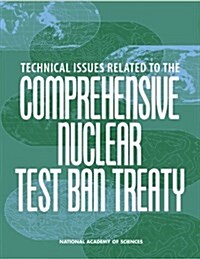 Technical Issues Related to the Comprehensive Nuclear Test Ban Treaty (Paperback)