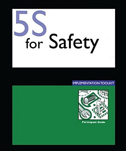 5s for Safety Implementation: Participants Guide (Paperback, UK)
