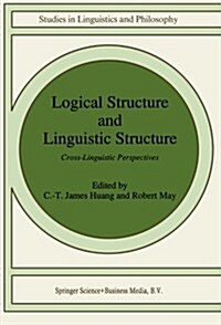 Logical Structure and Linguistic Structure: Cross-Linguistic Perspectives (Paperback, 1992)