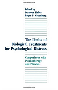 The Limits of Biological Treatments for Psychological Distress: Comparisons With Psychotherapy and Placebo (Hardcover)