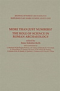 More Than Just Numbers?: The Role of Science in Roman Archaeology (Hardcover)