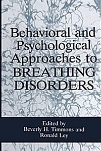 Behavioral and Psychological Approaches to Breathing Disorders (Paperback, Softcover Repri)