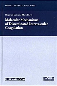 Molecular Mechanisms of Disseminated Intravascular Coagulation (Hardcover)