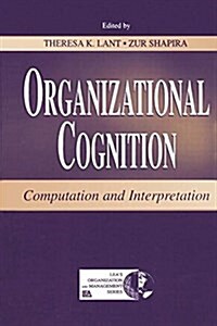 Organizational Cognition: Computation and Interpretation (Hardcover)