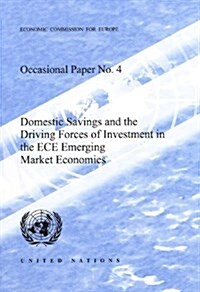 Domestic Savings And the Driving Forces of Investment in the Ece Emerging Market Economies (Paperback)