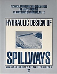 Hydraulic Design of Spillways (Paperback)