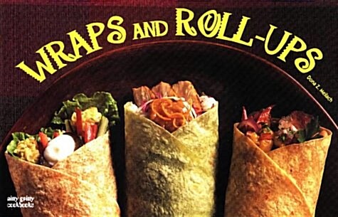 Wraps and Roll-Ups (Paperback)