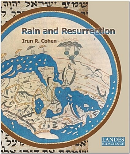 Rain and Resurrection How the Talmud and Science Read the World (Paperback)