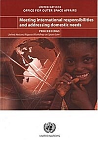 Meeting International Responsibilities And Addressing Domestic Needs (Paperback)