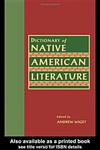 Dictionary of Native American Literature (Hardcover)