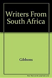 Writers from South Africa: Culture, Politics and Literary Theory and Activity in South Africa Today (Paperback)