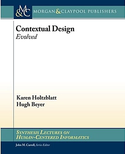 Contextual Design: Evolved (Paperback)